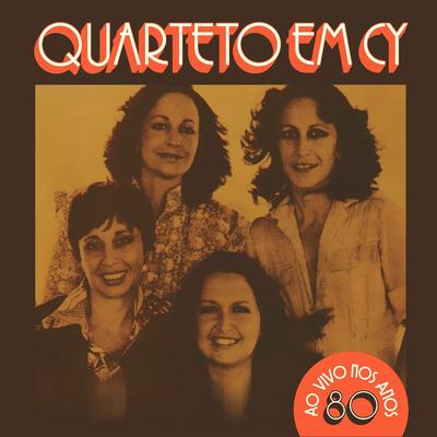 Pedro Pedreiro / O Rancho da Goiabada (Ao Vivo) By Quarteto em Cy's cover