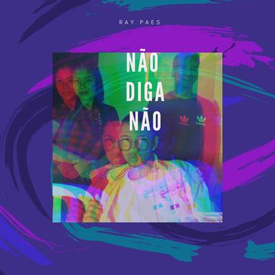 Não Diga Não's cover