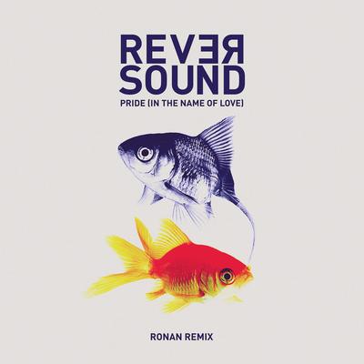 Pride (In the Name of Love) (Ronan Remix) By Rever Sound, Eve, Ronan's cover