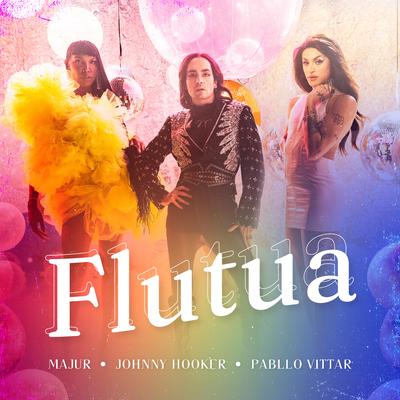 Flutua By Johnny Hooker, Majur, Pabllo Vittar's cover