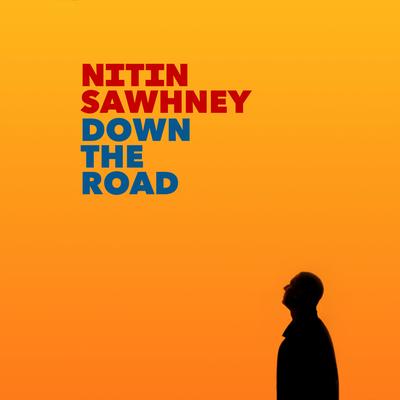Down The Road (feat. YVA, Dhruv Sangari & Nicki Wells) By Nicki Wells, Nitin Sawhney, YVA, Dhruv Sangari's cover