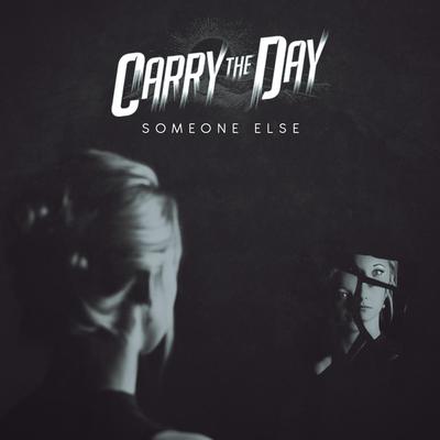 Someone Else By Carry the Day's cover