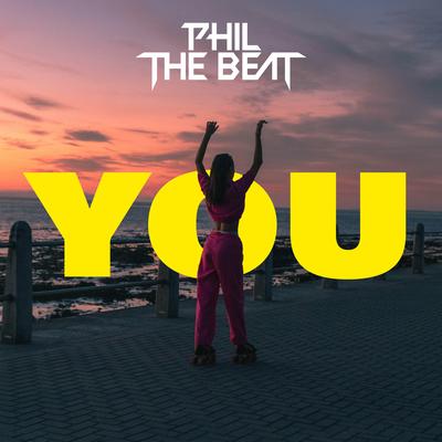 YOU By Phil the Beat's cover