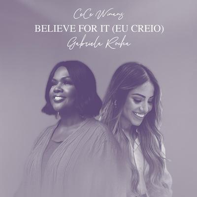 Believe For It (Eu Creio) By CeCe Winans, Gabriela Rocha's cover