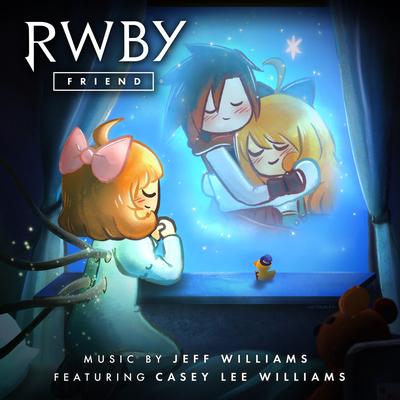 Friend (Music from the Rooster Teeth Series: RWBY, Vol. 8) By Jeff Williams, Casey Lee Williams's cover