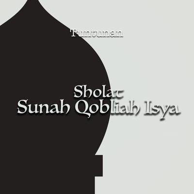 Tuntunan Sholat Sunah Qobliah Isya's cover