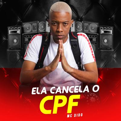 Ela Cancela o CPF's cover