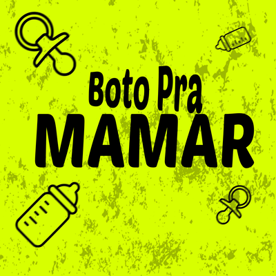 Boto Pra Mamar's cover