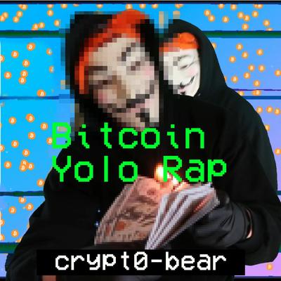 Bitcoin Yolo Rap's cover