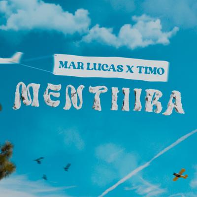 Mentiiira By Mar Lucas, TIMØ's cover