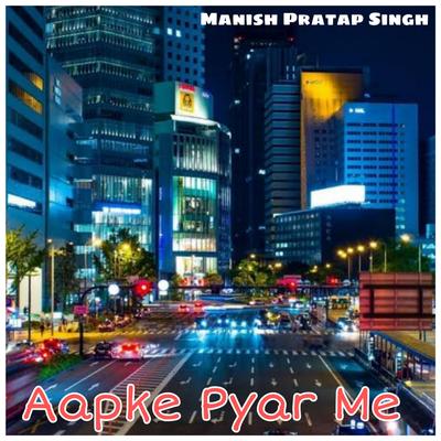 Aapke Pyar Me's cover