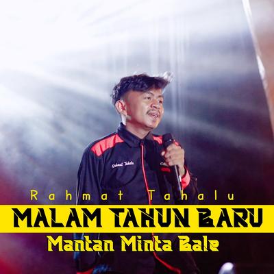 Malam Tahun Baru Mantan Minta Bale's cover