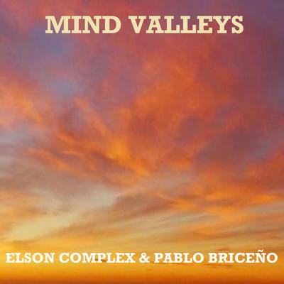 Mind Valleys By Elson Complex, Pablo Briceño's cover