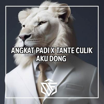 DJ ANGKAT PADI X TANTE CULIK AKU DONG's cover