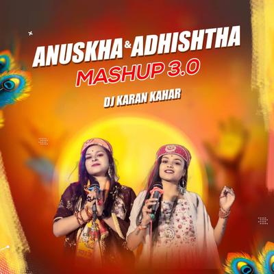 Anushka Adhishtha Mashup 3.0's cover