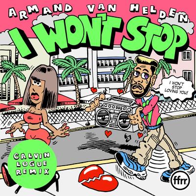 I Won’t Stop (Calvin Logue Remix) By Armand Van Helden's cover