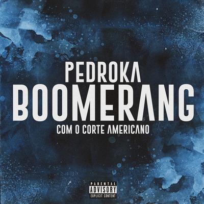 Boomerang Com o Corte Americano By Pedroka's cover