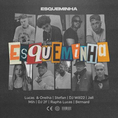 Esqueminha By Mousik, Lucas e Orelha, Stefan Baby, DJ Will22, DJ 2F, Jall, Mih, Rapha Lucas, BERNARD's cover