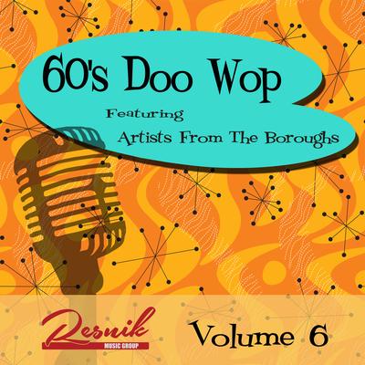 Artists from the Boroughs (60's Doo Wop Vol. 6)'s cover