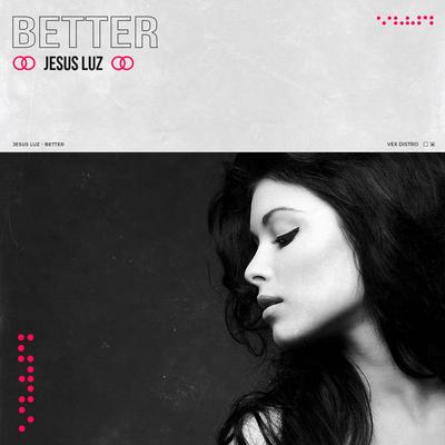 Better By Jesus Luz's cover