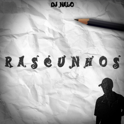 RASCUNHOS DO DJ NALO By Dj Nalo's cover