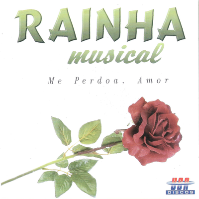 Me Perdoa, Amor By Rainha Musical's cover