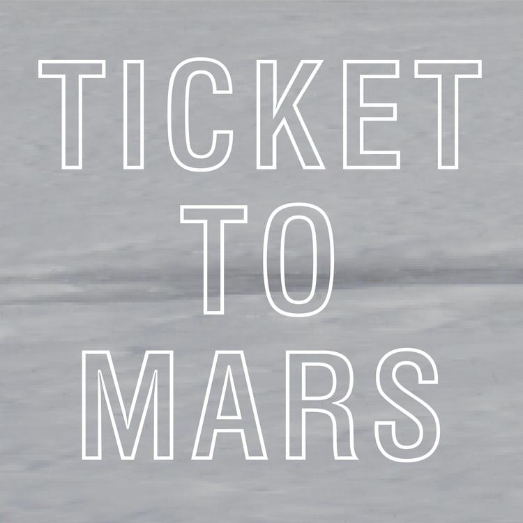 Ticket To Mars's avatar image