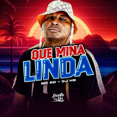 Que Mina Linda By Mc RD, Dj HB's cover