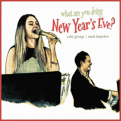 What Are You Doing New Year's Eve? By Caity Gyorgy's cover