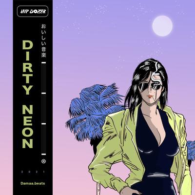 Dirty Neon By damaa.beats's cover