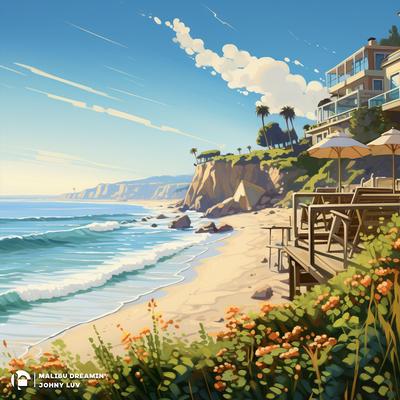 Malibu Dreamin' By Johny Luv's cover