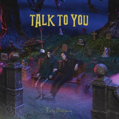 Talk to You By Ricky Montgomery's cover