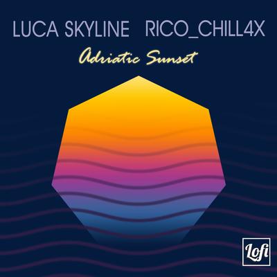 Adriatic Sunset By Luca Skyline, Rico_Chill4x's cover