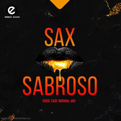 SAX SABROSO (ERICK ZACK ORIGINAL MIX)'s cover