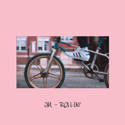 Rollin' By JM's cover