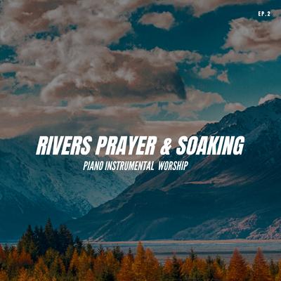 Holy By Rivers Prayer & Soaking's cover