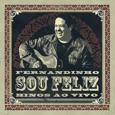 Sou Feliz (Ao Vivo) By Fernandinho's cover