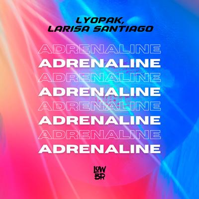 Adrenaline By Lyopak, Larisa Santiago's cover