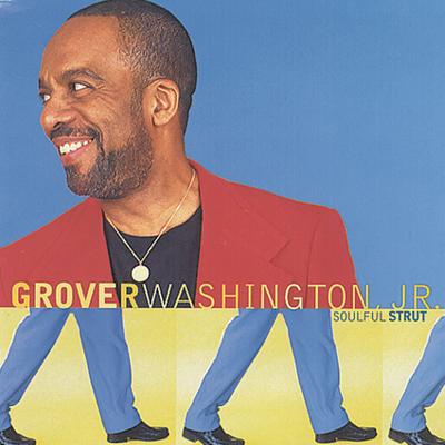 Soulful Strut By Grover Washington Jr.'s cover