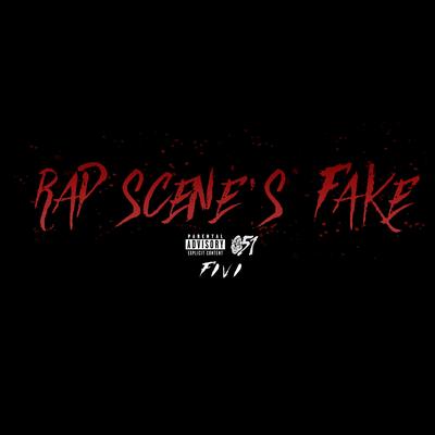 Rap Scene's Fake By Fivi's cover