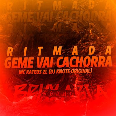 Ritmada Geme Vai Cachorra (Feat. mc kateus zl) (feat. mc kateus zl)'s cover