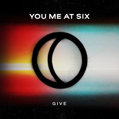 Give By You Me At Six's cover