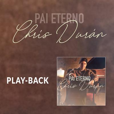Pai Eterno (Playback) By Chris Duran's cover