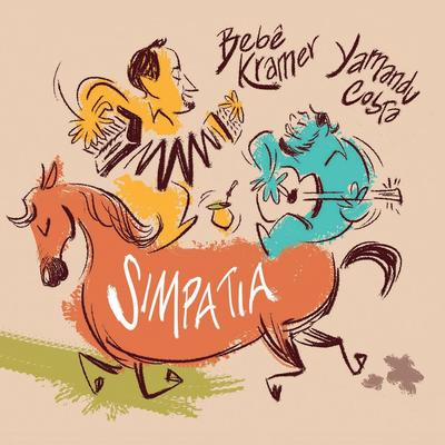 Simpatia By Yamandu Costa, Bebê Kramer's cover