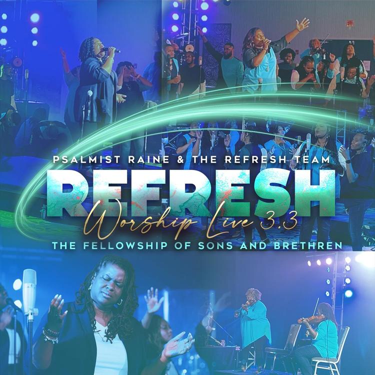 Psalmist Raine & the Refresh Team's avatar image