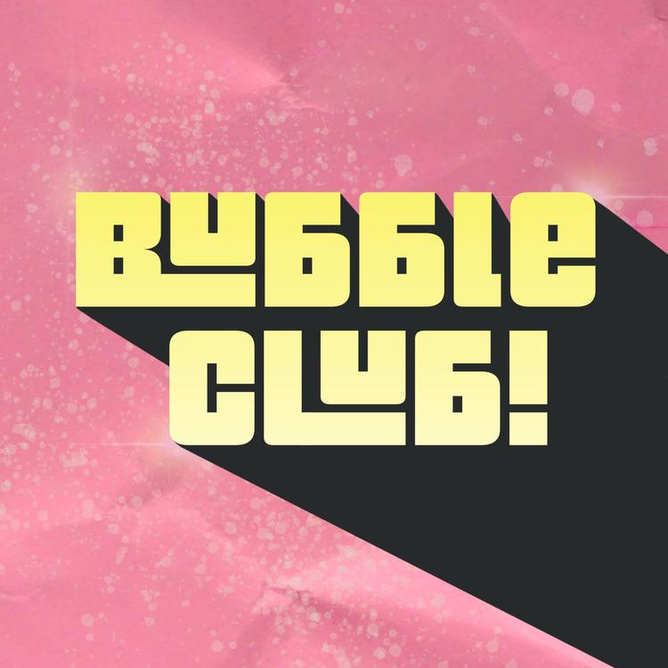 Bubble Club!'s avatar image