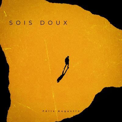 sois doux By Félix Augustin's cover