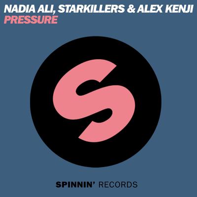 Pressure By Nadia Ali, Starkillers, Alex Kenji's cover
