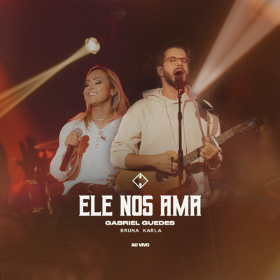 Ele Nos Ama (Ao Vivo)'s cover