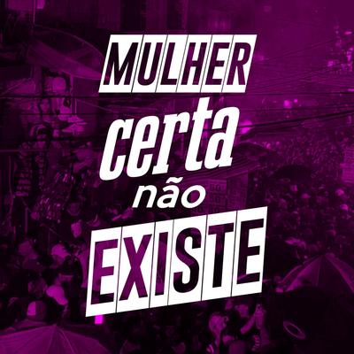 Mulher Certa Não Existe By DJ Cris Fontedofunk, MC Nauan, MT, Mc Baby Jc's cover